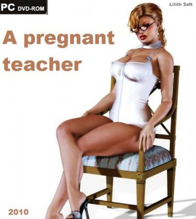   / A pregnant teacher (PC/2010)