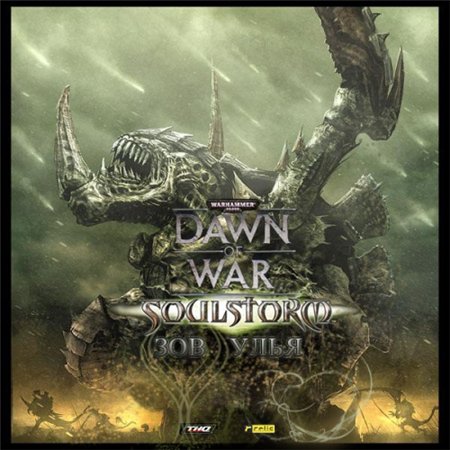 Warhammer 40k: Dawn of War Soulstorm 2 - Beehive call/  -   (2011)