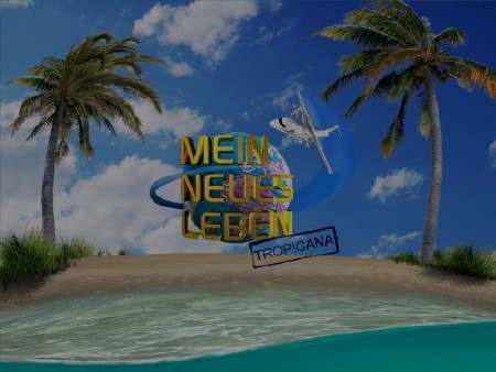 Mein neues Leben Abenteuer auf Tropicana (2011/GER)