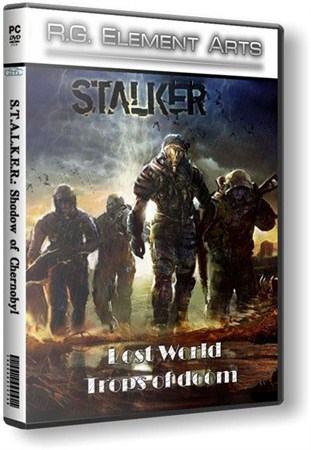 S.T.A.L.K.E.R.: Shadow of Chernobyl - Lost World Trops of doom (2011/Rus/PC) RePack  R.G. Element Arts