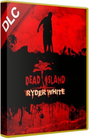 Dead Island v.1.3.0 + DLC (2011/PC/RePack by R.G. Element Arts)