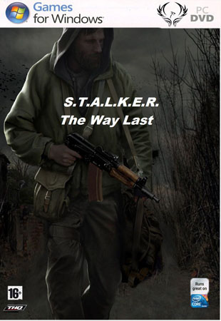 S.T.A.L.K.E.R.   The Way Last Final (2011/RUS)