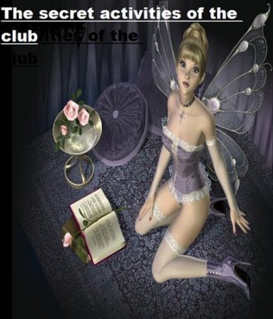 The secret activities of the club /   