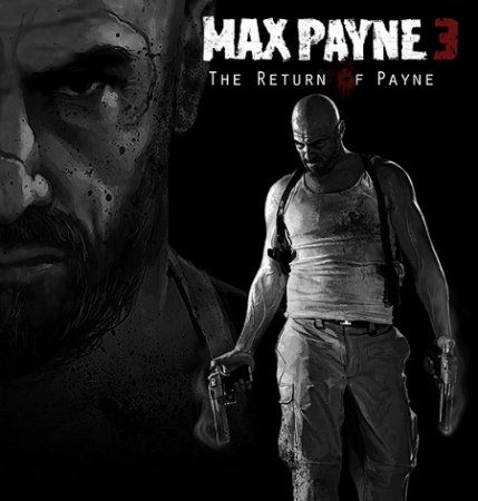 Max Payne 3 [7 DLC +  ] (2012) RUS/ENG/Rip tukash