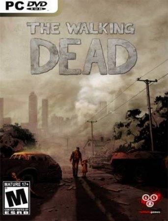 The Walking Dead: Episode 1 - 5  (2012|RUS|ENG|RePack R.G. )