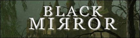 ׸ :  / Black Mirror  Repack, crack  (2003-2009|RUS|RePack)