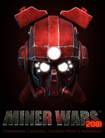 Miner Wars 2081 (Keen Software House Ltd)  (2013/ENG) [P]