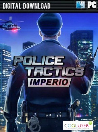 Police Tactics: Imperio (2016/Rus/Repack от R.G. Freedom)
